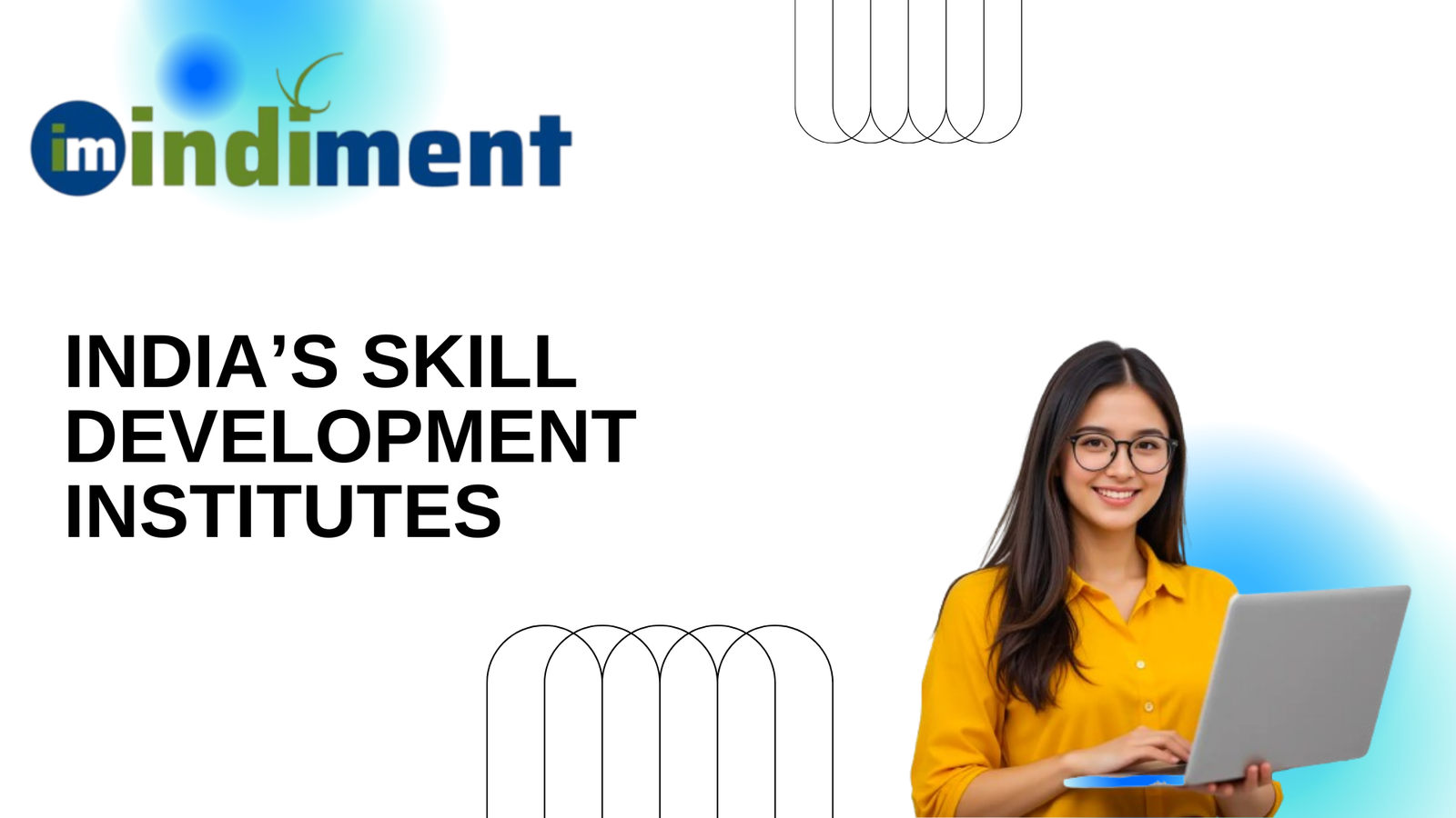 India’s Skill Development Institutes: 11 Transformative Career Centers